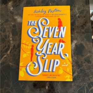 The Seven Year Slip by Ashley Poston